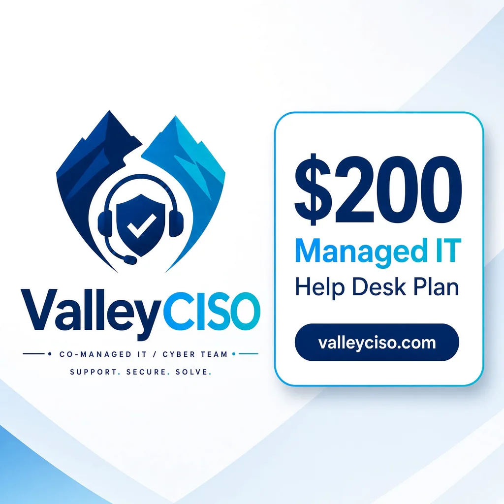 Valley CISO logo beside a card reading $200 Managed IT Help Desk Plan, valleyciso.com